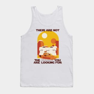 These are NOT the humans you are looking for Tank Top